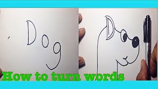 How to turn words | Dog | into a cartoon 2017_ Very Easy drawing for kids