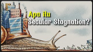 What is Secular Stagnation?