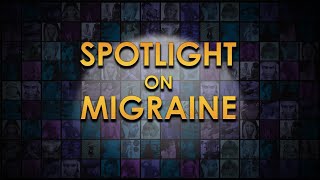 Spotlight on Migraine - Episode 3 - Migraine Research Advocacy and Ties to the Opioid Crisis