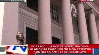 NTL: SC Assoc. Justice Velasco, hindi na lalahok sa pagdinig ng mga petisyon vs Anti-Cybercrime Law