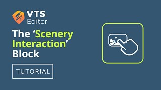 VTS Editor Tutorial - The 'Scenery Interaction' Block