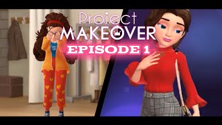Project Makeover - Episode 1: Pilot