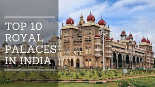 Top 10 Royal Palaces in India | HD