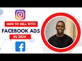 How To Sellout Your Products Using Facebook Ads In 2024