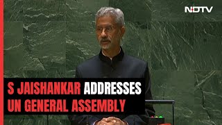 S Jaishankar At UN: "Days Of A Few Nations Setting The Agenda Are Over"