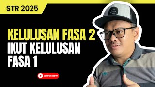 KELULUSAN FASA 2 AKAN IKUT FASA 1 STR 2025