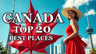 Top 20 CANADIAN Must-See Destinations for Your Bucket List - Travel Guide