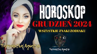 HOROSKP - GRUDZIEŃ 2024 - Wszystkie Znaki Zodiaku