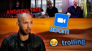 The Funniest Andrew Tate Zoom Trolling Compilation