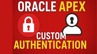 Oracle APEX Custom Authentication | Step-by-Step Tutorial (Login Page Security Made Easy!)