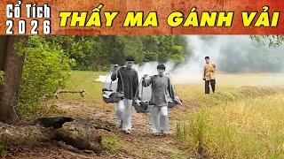 CỔ TÍCH MỚI 2026 - THẤY MA GÁNH VẢI | Phim truyện cổ tích hay nhất | Cổ tích Việt Nam 2026