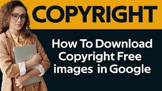 ✔️ How To Download Copyright Free Images From Google | Royalty Free Images For YouTube