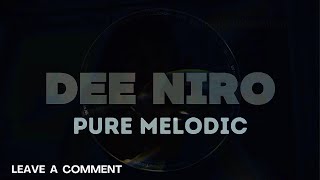 MELODIC TECHNO \u0026 PROGRESSIVE HOUSE - DEE NIRO PURE MELODIC - TH;EN, R. CERATO, WOO YORK, GREENJACK