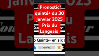 Pronostic quinté+ du 30 janvier 2025 prix du Langeais #pronosticquinté #quintemagazine #hippique