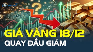 Giá vàng hôm nay 18/12: QUAY ĐẦU GIẢM | CafeLand