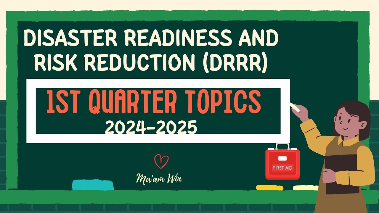 DISASTER READINESS AND RISK REDUCTION (DRRR) || 1st Quarter Topics ...