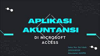 Aplikasi Akuntansi di Microsoft Access (bagian 5) || Tugas Sistem Informasi Akuntansi