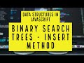 Data structures in Javascript - Trees - part 4 - Binary Search Trees (Insert method)