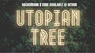 HackerRank - Utopian Tree in C.