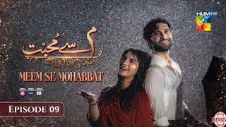 Meem Se Mohabbat - Episode 09 [CC] 12th Jan 2025 - Spons By foodpanda, Master Paints, Skin White