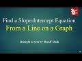 Writing Equations from Graphs in Slope-Intercept Form - Sheaff Math