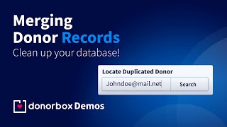 How to Merge Donor Records and Maintain a Clean Database of Supporters | Donorbox ProTip