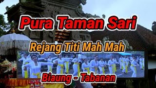 Rejang Titi Mah Mah Ring Pura Taman Sari Biaung Tabanan Rahayu 🙏