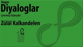 Vegan Diyaloglar | Zülâl Kalkandelen