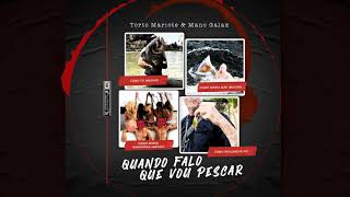 Torto Mariote \u0026 Mano Galax - Quando Falo Que Vou Pescar (Prod. Mano Galax) #StudioKontratak