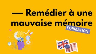 Comment remédier à une mauvaise mémoire et ENFIN retenir l'anglais - partie 1