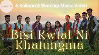 Bisi Kwtal Ni Khatungma | Lobsamung | Official Kokborok Gospel Music Video |