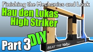 High Striker/Hau den Lukas - DIY - Part 3 - Finishing the Mechanics and Look