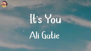 Ali Gatie - It's You (Lyrics) | Stephen Sanchez, Maroon 5,... (Mix Lyrics)