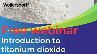 🤍  Free INTRODUCTION TO TITANIUM DIOXIDE webinar (2022 replay)