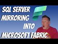 Microsoft Fabric: Mirroring SQL Server 2022, 2019, 2017, or 2016