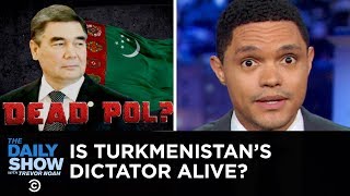 Turkmenistan’s Leader Wants Everyone to Know He’s Alive | The Daily Show