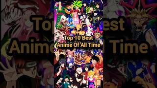 Top 10 Best Anime Of All Time #anime #shortsviral