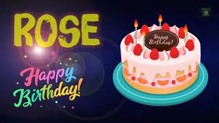 Rose Happy Birthday | Happy Birthday Rose | Happy birthday to you