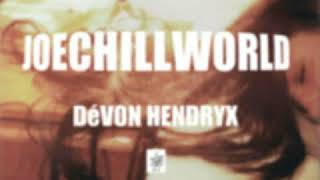 Devon Hendryx - Re: Neon Kitchen (JOECHILLWORLD)