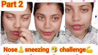 31 March 2023 👃Nose👃sneezing🤧& 👃Nose👃 Blowing challenge💪video||#mostrepeated #trending