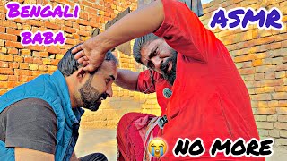 😭 NO MORE VIDEOS OF BENGALI BABA | ASMR RELAXING HEAD ARMS MASSAGE WITH NEW STYLE #asmr #asmrmassage