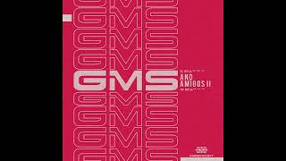 GMS \u0026 Ajja - What Makes A Man (Feat. Pixel) - GMS And Amigos II EP