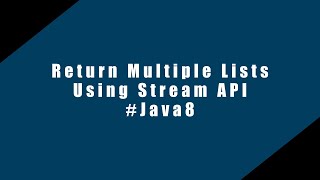 Return Multiple Lists using Single Instruction of Java Stream API #JavaStreamAPI #Java8
