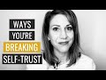 15 Ways You're Breaking Trust with Yourself