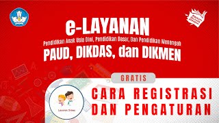 TUTORIAL PENGGUNAAN E-LAYANAN REGIST \u0026 LOGIN PENGATURAN PENYALURAN SISWA