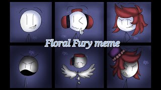 Floral Fury  meme ~ thsc ~ gacha club