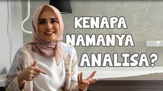 MengAnalisa - Beneran namanya ANALISA?