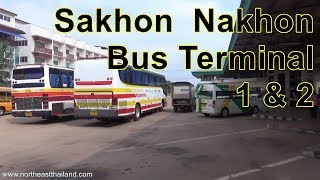 Tour of the Sakhon Nakhon Bus terminals, number 1 and 2.