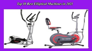 Top 10 Best Elliptical Machines in 2021 |  Best Elliptical Machines