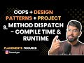 L9. Method Dispatch - Compile time & Runtime Phase || Master OOPs in Java- SOLID, Design Patterns